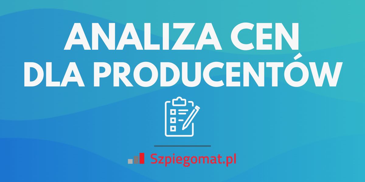 ANALIZA CEN DLA PRODUCENTÓW