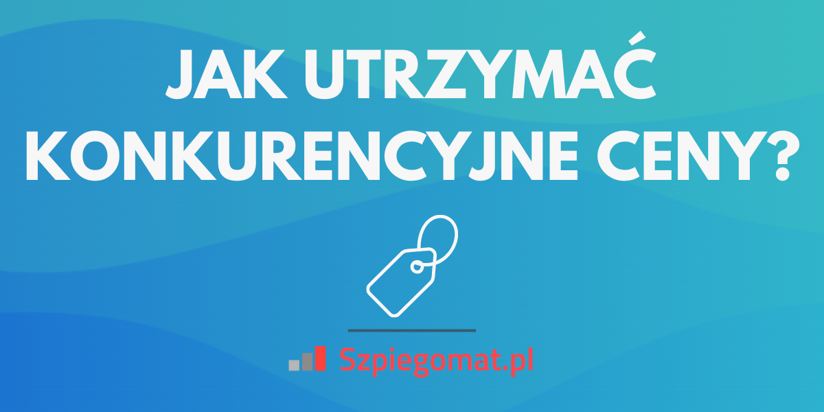 KONKURENCYJNE CENY