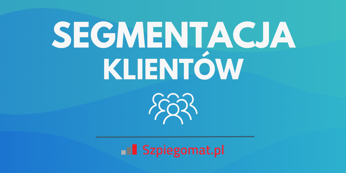 segmentacja klientów
